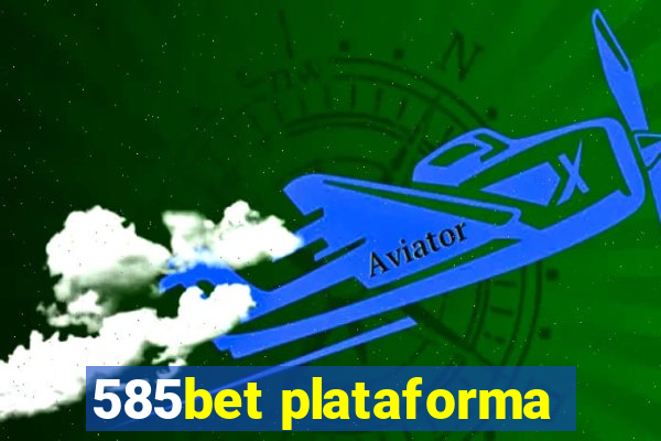 585bet plataforma